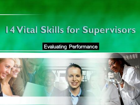 1 © 2008 EAPtools.com Evaluating Performance. 2 4 Give employees ongoing feedback on their performance so that they always know what they’re doing right—and.