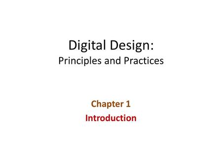 Digital Design: Principles and Practices