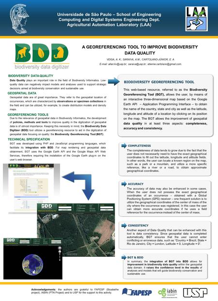 Universidade de São Paulo – School of Engineering Computing and Digital Systems Engineering Dept. Agricultural Automation Laboratory (LAA) BIODIVERSITY.