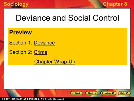 SociologyChapter 8 Deviance and Social Control Preview Section 1: DevianceDeviance Section 2: CrimeCrime Chapter Wrap-Up.