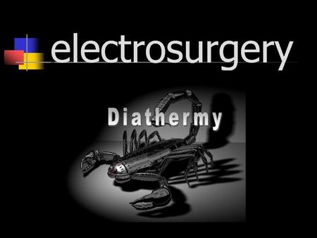 Diathermy.