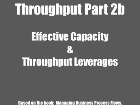 Based on the book: Managing Business Process Flows.