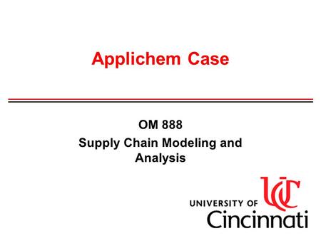 OM 888 Supply Chain Modeling and Analysis