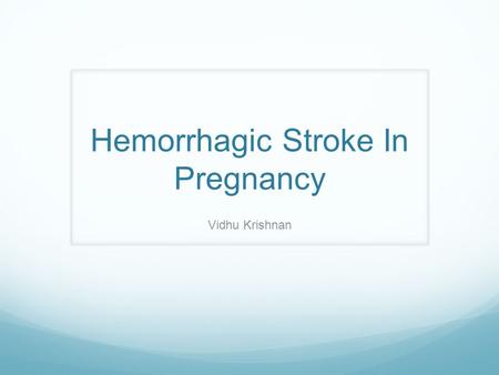 Hemorrhagic Stroke In Pregnancy