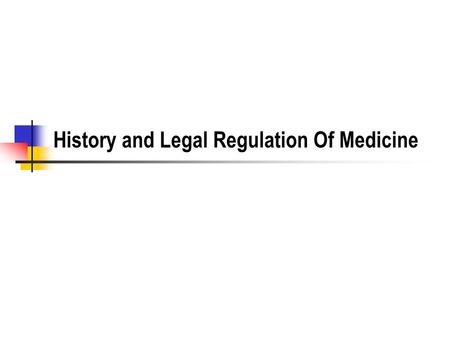 History and Legal Regulation Of Medicine. 2 Shamanism Oldest Medicine Primitive Tribes Alternative Medicine Integrates Religion And Medicine Persists.