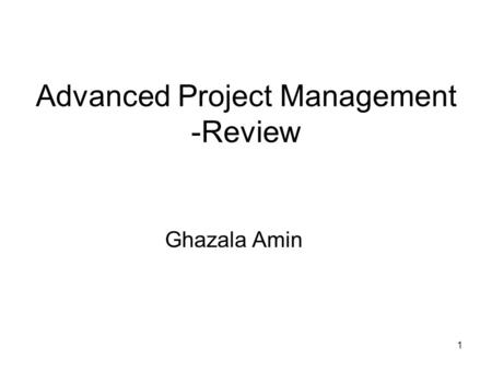 Advanced Project Management -Review