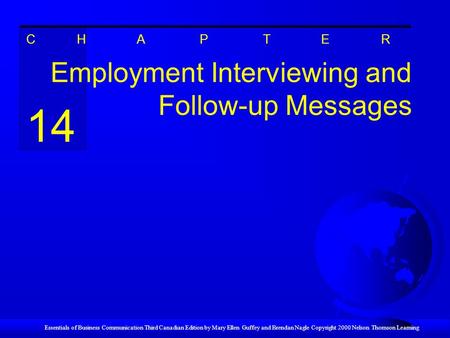 Essentials of Business Communication Third Canadian Edition by Mary Ellen Guffey and Brendan Nagle Copyright 2000 Nelson Thomson Learning Employment Interviewing.