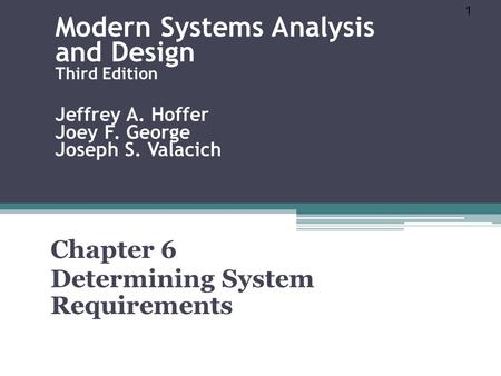 Chapter 6 Determining System Requirements