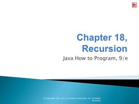 Java How to Program, 9/e © Copyright 1992-2012 by Pearson Education, Inc. All Rights Reserved.