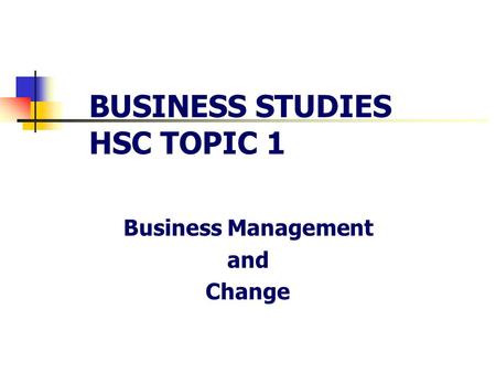 BUSINESS STUDIES HSC TOPIC 1