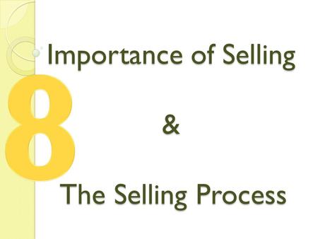 Importance of Selling & The Selling Process. Retail Sales The objective of a retailer is to have what customers want when they want it. What Is Personal.