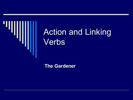 Action and Linking Verbs