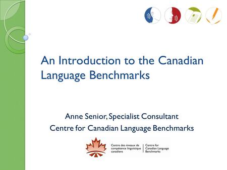 An Introduction to the Canadian Language Benchmarks