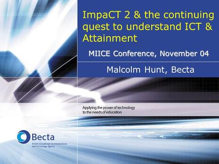 ImpaCT 2 & the continuing quest to understand ICT & Attainment