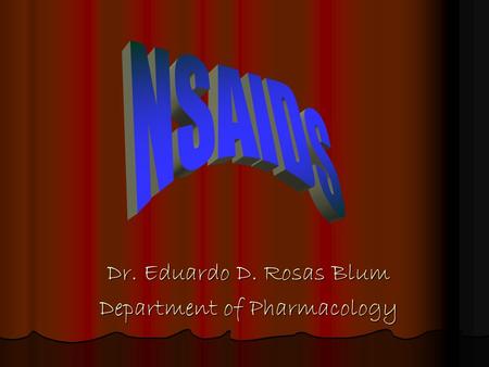 Dr. Eduardo D. Rosas Blum Department of Pharmacology