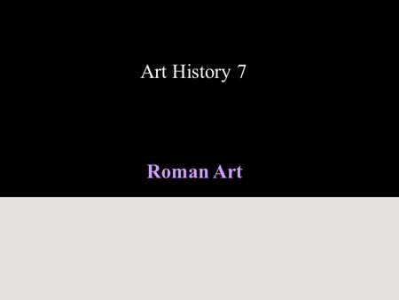 Art History 7 Roman Art. Roman Timeline Red area shows Europa and Roman as compared to India, Egypt, Mesopotamia and China. Timeline by Jacob Voorthuis.