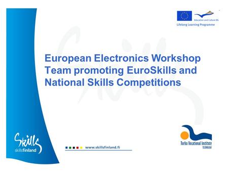 European Electronics Workshop Team promoting EuroSkills and National Skills Competitions.