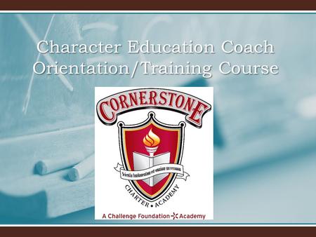 Character Education Coach Orientation/Training Course.