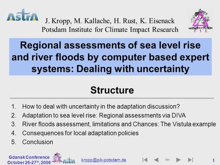 Gdansk Conference October 26-27 th, 2006 1 Regional assessments of sea level rise and river floods by computer based expert systems: