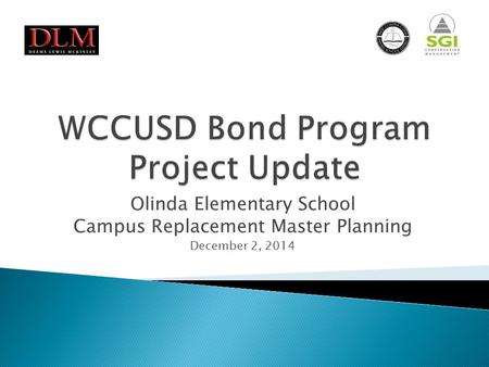 Olinda Elementary School Campus Replacement Master Planning December 2, 2014.