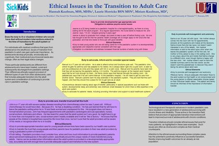 Duty to provide developmental age appropriate care Obligation to address psycho-social issues Jeanne is a 22 being treated at a paediatric hospital for.