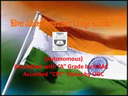 (Autonomous) Accredited with “A” Grade by NAAC Accorded “CPE” Status by UGC 1 SJGC (A), Kurnool.