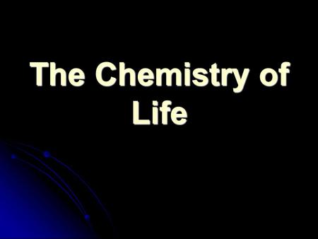 The Chemistry of Life. Water Properties of water Polar~ opposite ends, opposite charges Polar~ opposite ends, opposite charges Cohesion~ water sticks.