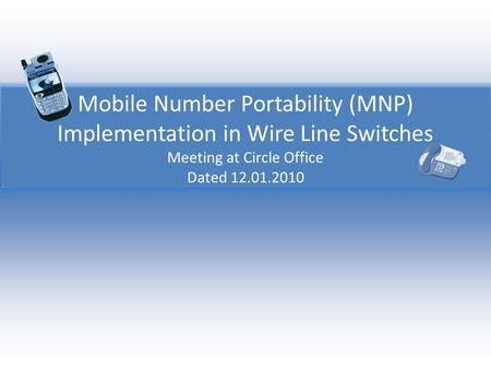 Mobile Number Portability (MNP) Implementation in Wire Line Switches Meeting at Circle Office Dated 12.01.2010.