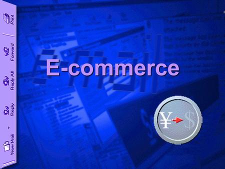 E-commerce. Introduction  Electronic commerce (e-commerce) is going to have profound effect on the Government, the industry and the community on the.