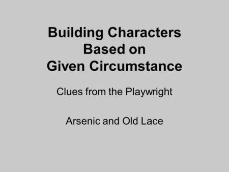 Building Characters Based on Given Circumstance