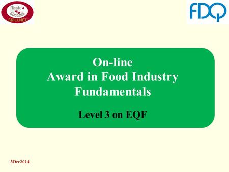 On-line Award in Food Industry Fundamentals Level 3 on EQF 3Dec2014.