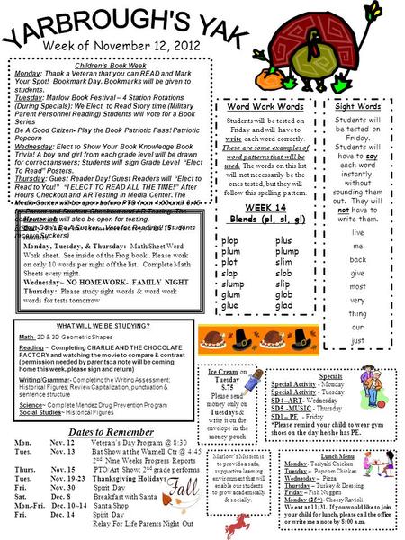 Week of November 12, 2012 Word Work Words Students will be tested on Friday and will have to write each word correctly. These are some examples of word.