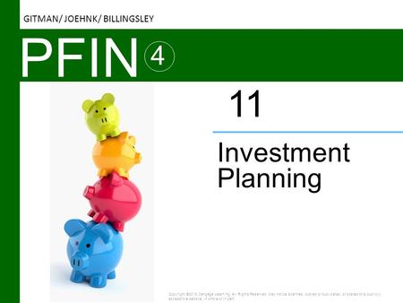 PFIN 11 4 Investment Planning GITMAN/ JOEHNK/ BILLINGSLEY