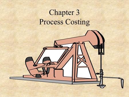 Chapter 3 Process Costing