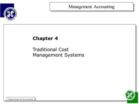 Chapter 4 Traditional Cost Management Systems.