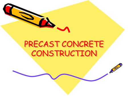 PRECAST CONCRETE CONSTRUCTION