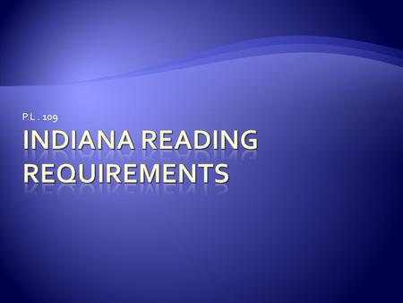 P.L. 109. PASS Did Not Pass Pass students demonstrate proficient understanding when reading and responding to grade-level literary and informational.