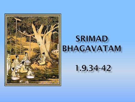 Before reciting this Srimad-Bhagavatam, which is the very means of conquest, one should offer respectful obeisances unto the Personality of Godhead, Narayana,