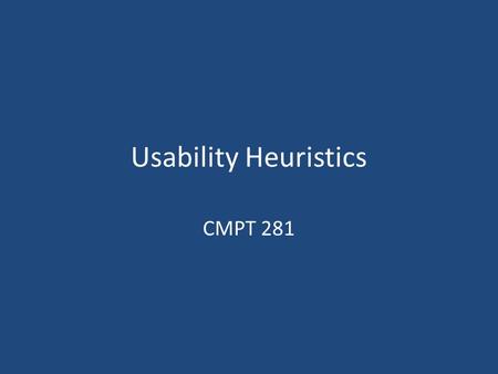 Usability Heuristics CMPT 281.