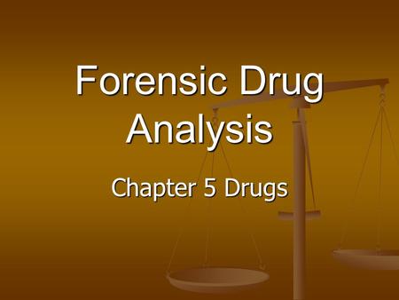 Forensic Drug Analysis