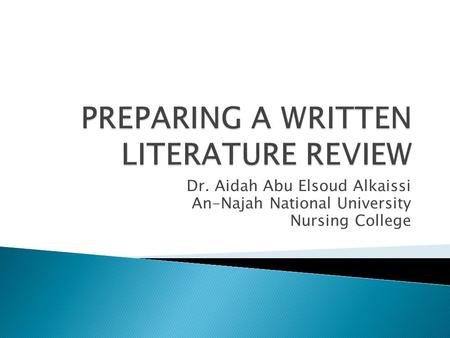 Dr. Aidah Abu Elsoud Alkaissi An-Najah National University Nursing College.