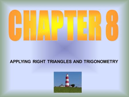 APPLYING RIGHT TRIANGLES AND TRIGONOMETRY. OBJECTIVE: SWBAT… FIND THE GEOMETRIC MEAN BETWEEN 2 NUMBERS SOLVE PROBLEMS INVOLVING RELATIONSHIPS BETWEEN.