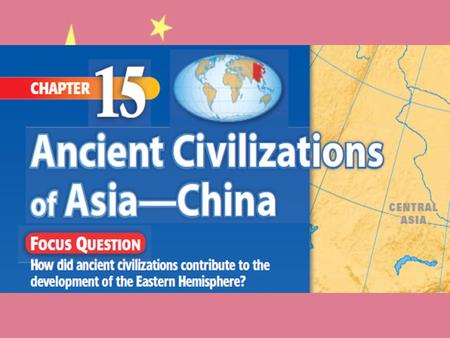 2. 2 Section 1: Early China CHINESE CIVILIZATION BEGINS Like other ancient peoples, people in China first settled along rivers. By 7000 BC farmers.