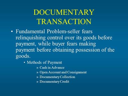 DOCUMENTARY TRANSACTION