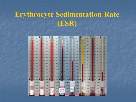 Erythrocyte Sedimentation Rate (ESR)