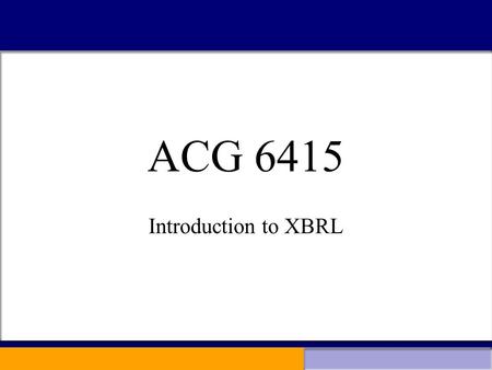 ACG 6415 Introduction to XBRL. What is a Supply Chain?