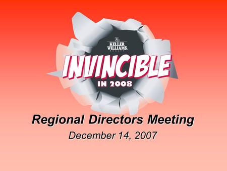 Regional Directors Meeting December 14, 2007. 2 Keller Williams Regional Directors Webinar Agenda: 1.2007 Outcomes 2.2008 Goals 3.2008 Focus: Phase II.