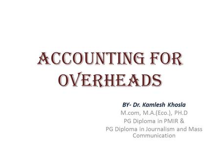 ACCOUNTING FOR OVERHEADS