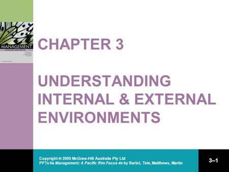 Copyright  2005 McGraw-Hill Australia Pty Ltd PPTs t/a Management: A Pacific Rim Focus 4e by Bartol, Tein, Matthews, Martin 3–1 CHAPTER 3 UNDERSTANDING.