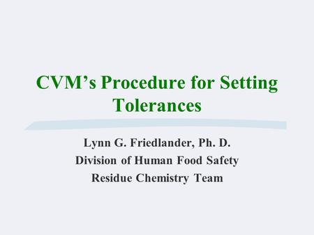 CVM’s Procedure for Setting Tolerances